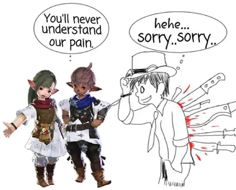 A rough drawing of two FFXIV characters: one says ‘You’ll never understand our pain’, the other ‘hehe… sorry, sorry’.